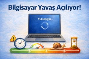 Bilgisayar Neden Geç Açılır Kapsamlı Nedenler