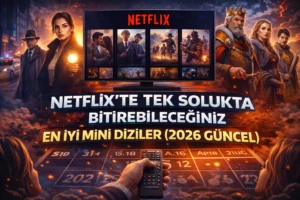Netflix'te Tek Solukta Bitirebileceğiniz En İyi Mini Diziler (2026 Güncel) 1 Netflix'te Tek Solukta Bitirebileceğiniz En İyi Mini Diziler (2026 Güncel)